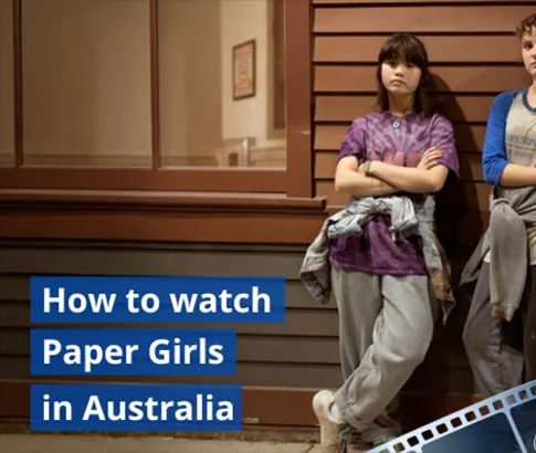 How to watch Paper Girls in Australia
