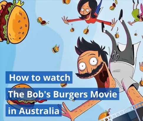 How to watch The Bob's Burgers Movie in Australia